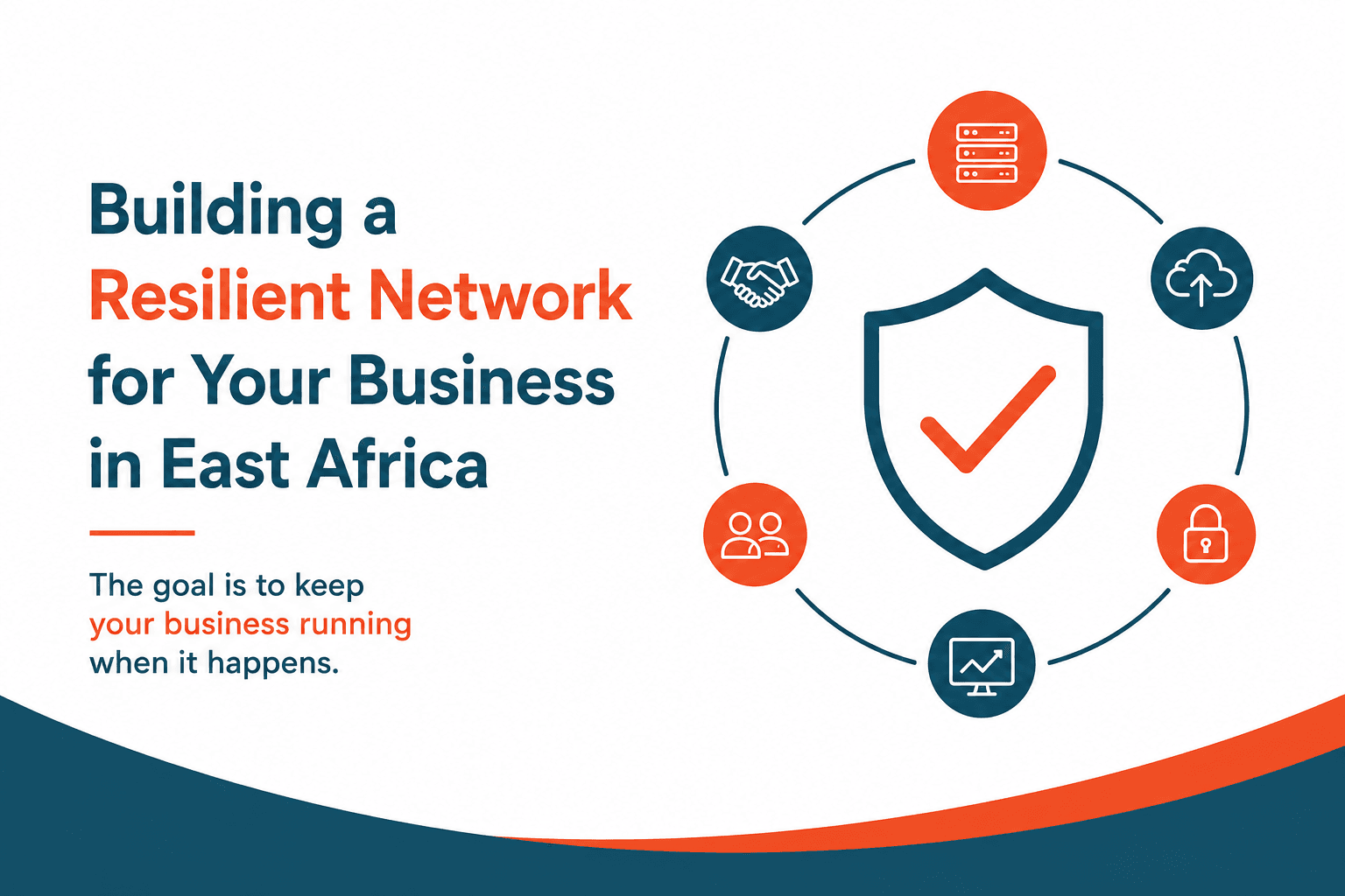 How to Build a Resilient Network for Your Business in East Africa